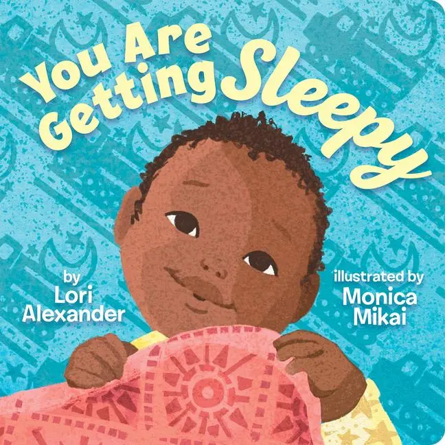 Cover: 9781338814064 | You Are Getting Sleepy | Lori Alexander | Buch | Papp-Bilderbuch