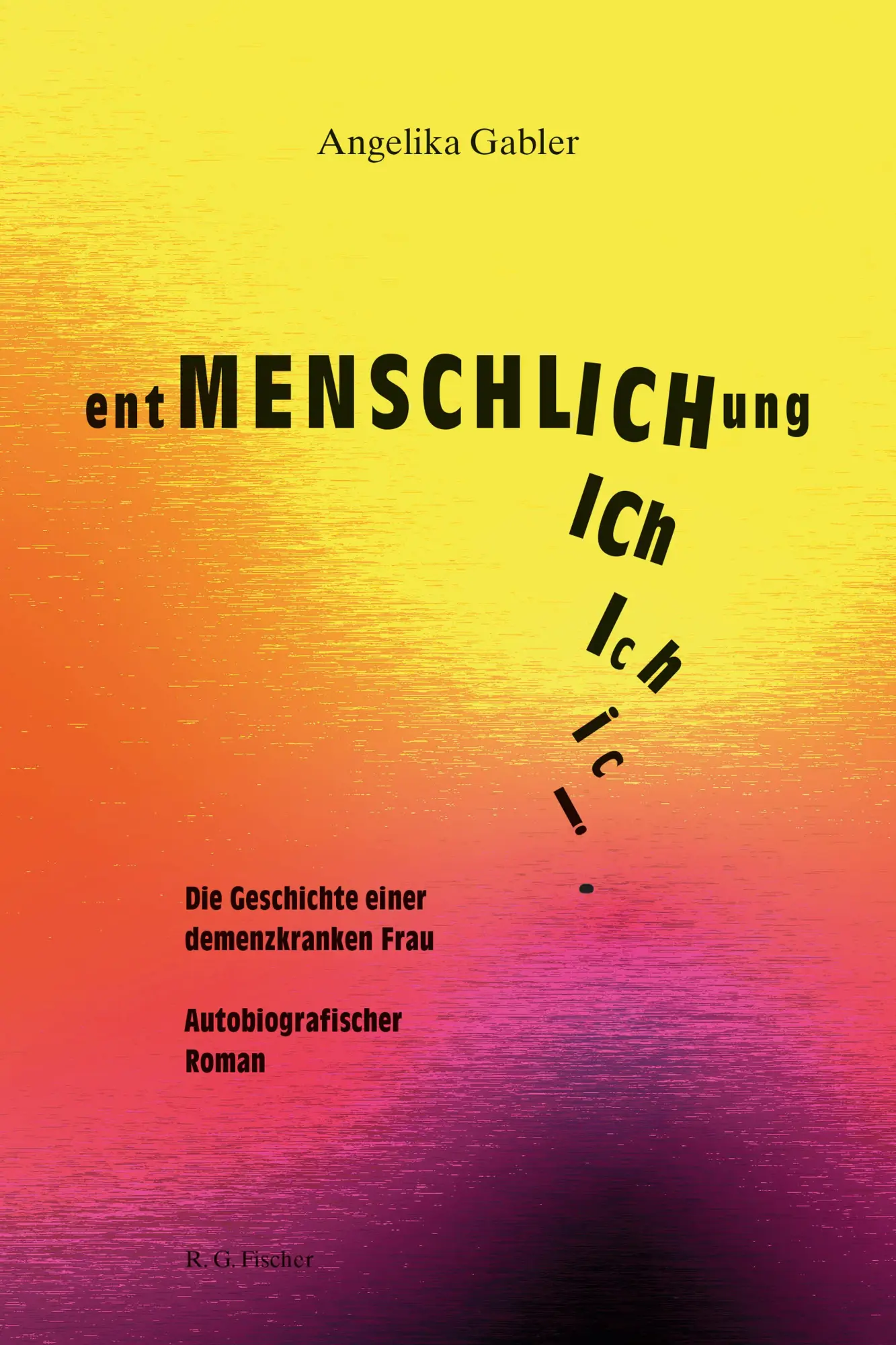 Cover: 9783830194064 | entMENSCHLICHung | Angelika Gabler | Taschenbuch | 162 S. | Deutsch