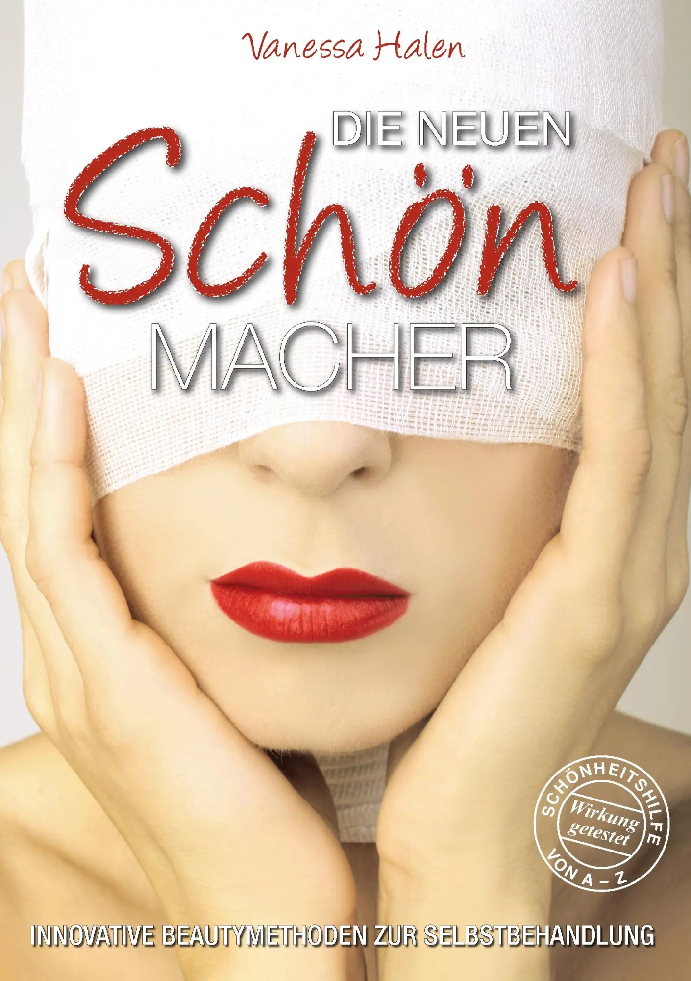 Cover: 9783837054064 | Die neuen Schönmacher | Innovative Beautymethoden zur Selbstbehandlung Cover: 9783837054064 | Die neuen Schönmacher | Innovative Beautymethoden zur Selbstbehandlung