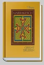 Cover: 9783851294064 | Orient Erlesen Marrakesch | Orient erlesen | Walter M. Weiss | Buch