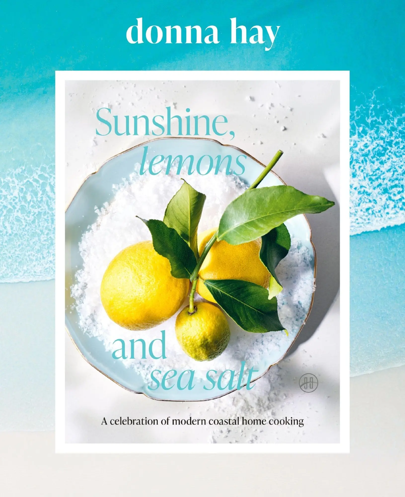 Cover: 9780063514164 | Sunshine, Lemons and Sea Salt | Donna Hay | Buch | Englisch | 2026