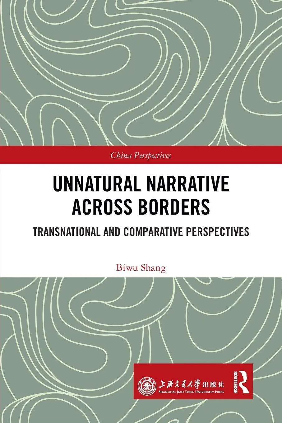 Cover: 9781032034164 | Unnatural Narrative across Borders | Biwu Shang | Taschenbuch | 2021