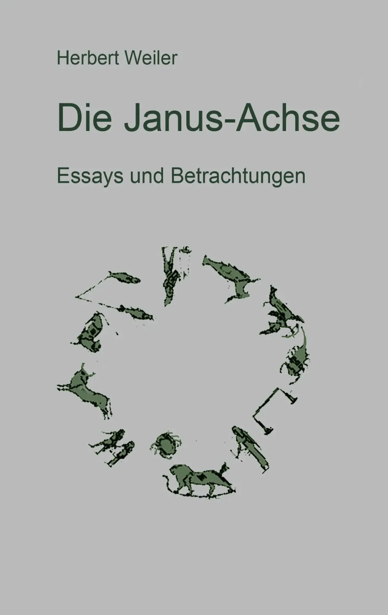 Cover: 9783819224164 | Die Janus-Achse | Essays und Betrachtungen | Herbert Weiler | Buch