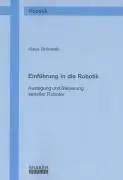 Cover: 9783832234164 | Einführung in die Robotik | Auslegung und Steuerung serieller Roboter
