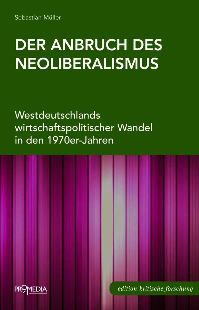 Cover: 9783853714164 | Der Anbruch des Neoliberalismus | Sebastian Müller | Buch | 200 S.