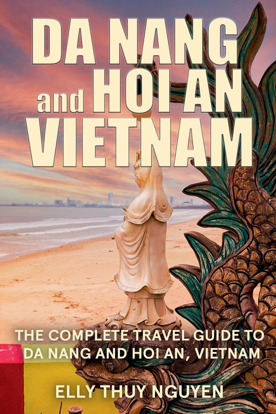 Cover: 9798215884164 | Da Nang and Hoi An, Vietnam | Elly Thuy Nguyen | Taschenbuch | 2022