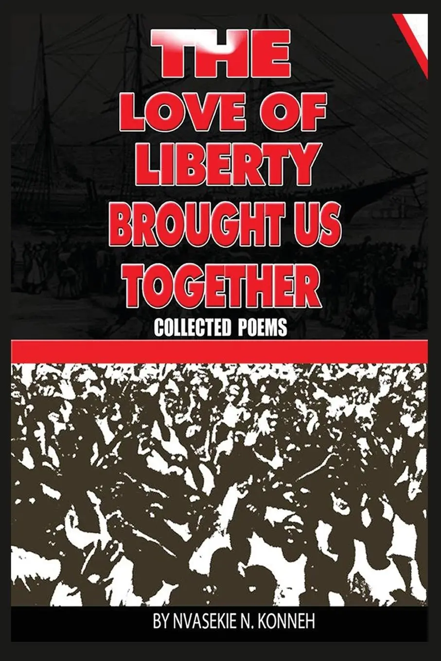 The Love of Liberty Brought Us Together