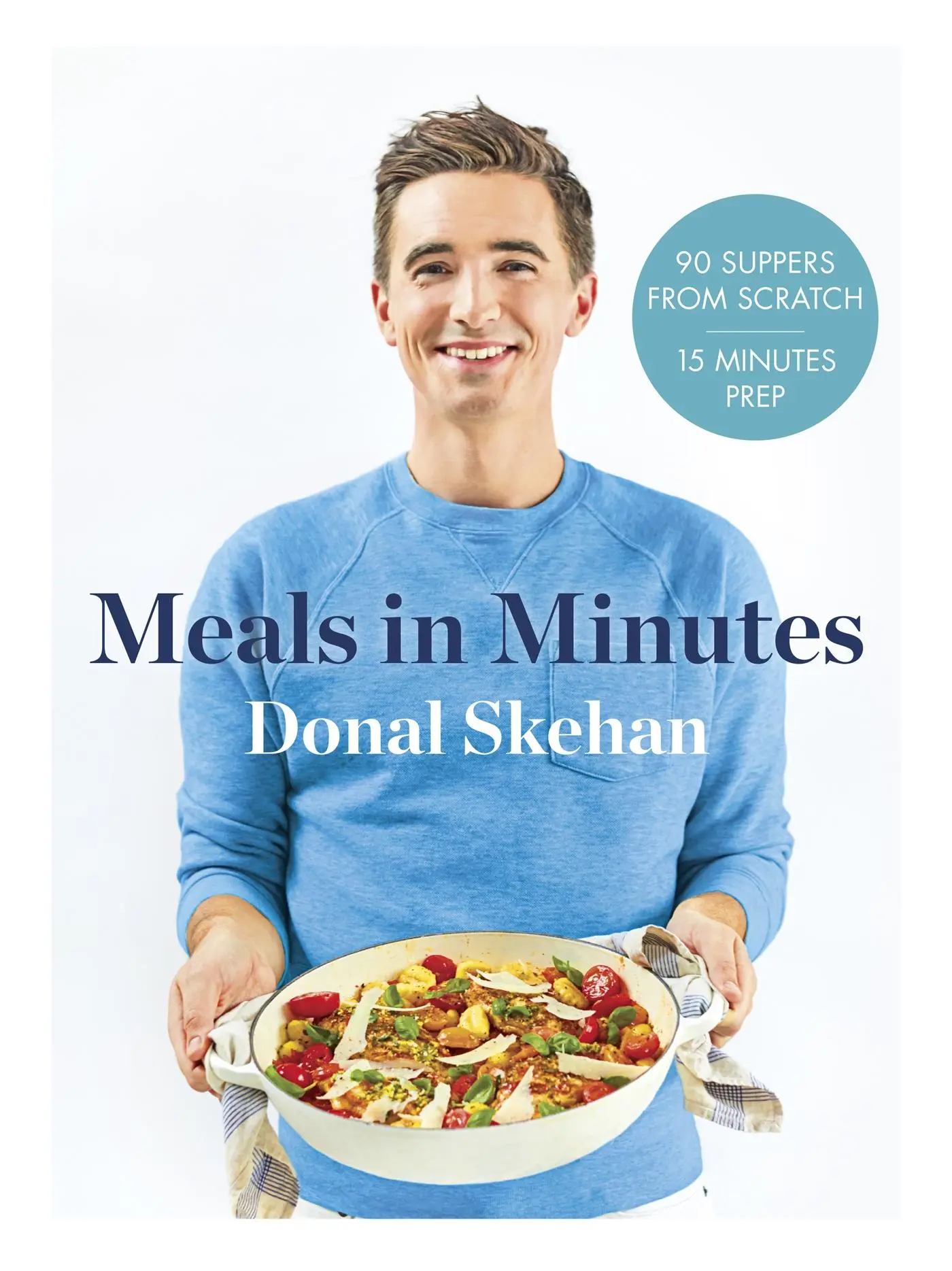 Cover: 9781473674264 | Donal's Meal in Minutes | 90 Suppers from Scratch, 15 Minutes Prep