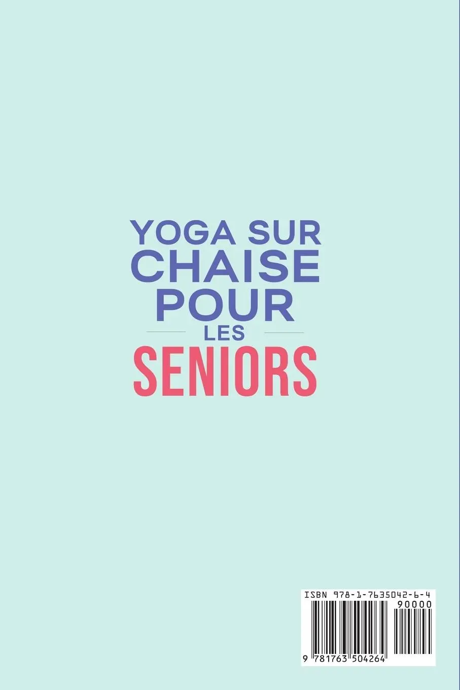 Rückseite: 9781763504264 | Yoga sur chaise pour les seniors | Fit Forever | Taschenbuch | 2024