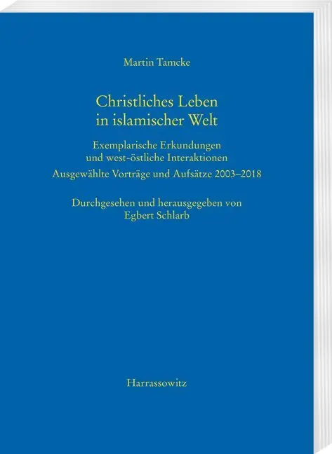 Cover: 9783447114264 | Christliches Leben in islamischer Welt | Martin Tamcke | Taschenbuch