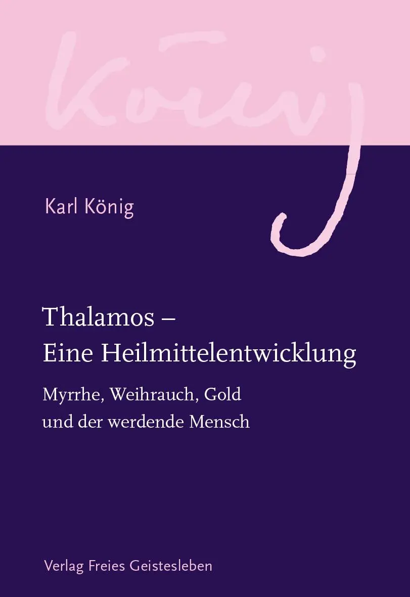 Cover: 9783772524264 | Thalamos - Eine Heilmittelentwicklung | Karl König | Buch | 324 S.