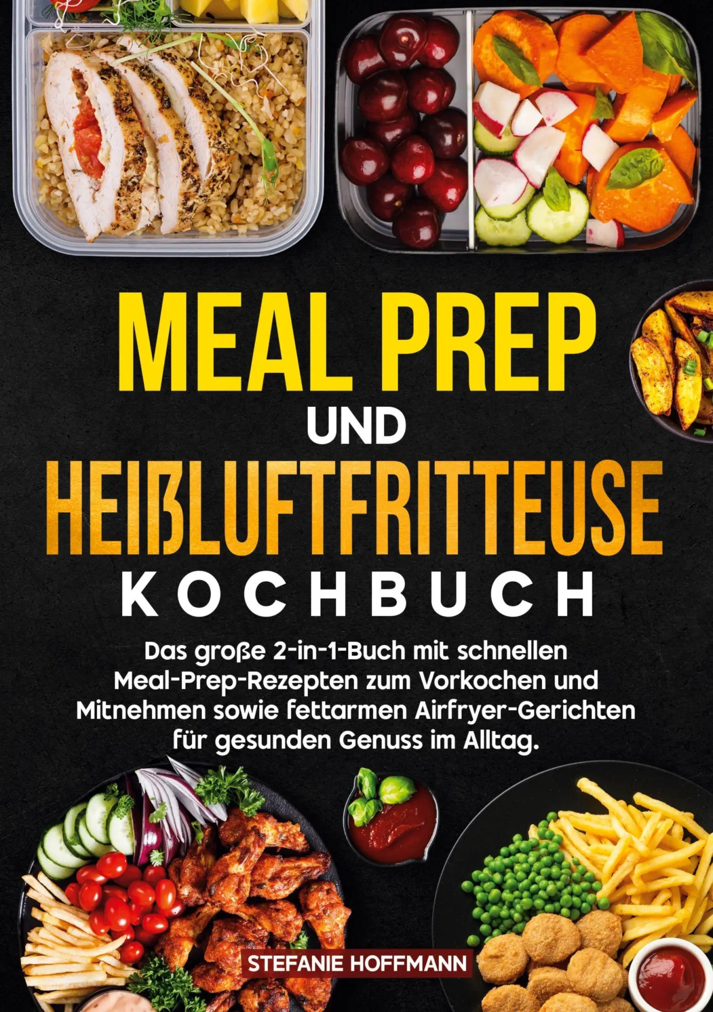 Cover: 9783819454264 | Meal Prep und Heißluftfritteuse Kochbuch | Stefanie Hoffmann | Buch
