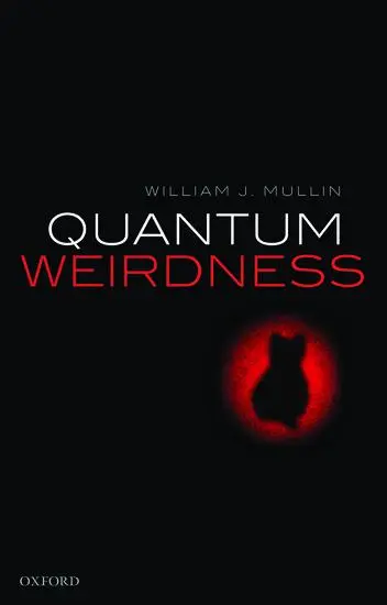 Cover: 9780198854364 | Quantum Weirdness | William J Mullin | Taschenbuch | Englisch | 2020
