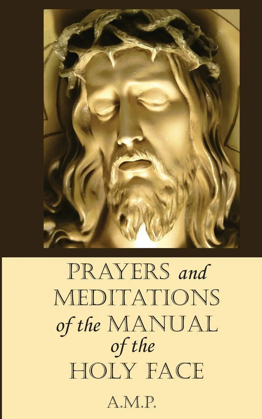 Cover: 9780578874364 | Prayers and Meditations of the Manual of the Holy Face | A. M. P.