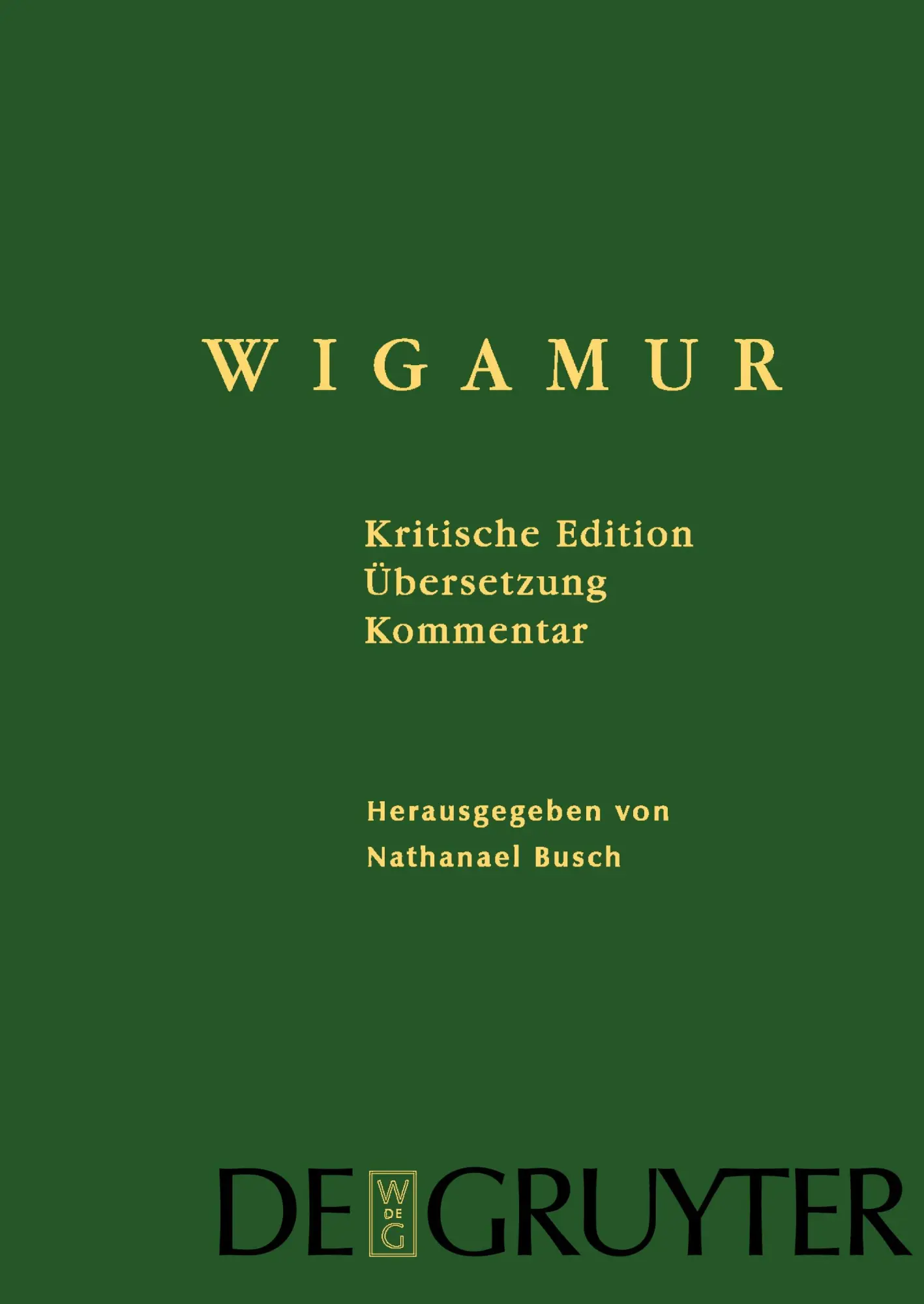 Cover: 9783110194364 | Wigamur | Kritische Edition - Übersetzung - Kommentar | Busch | Buch