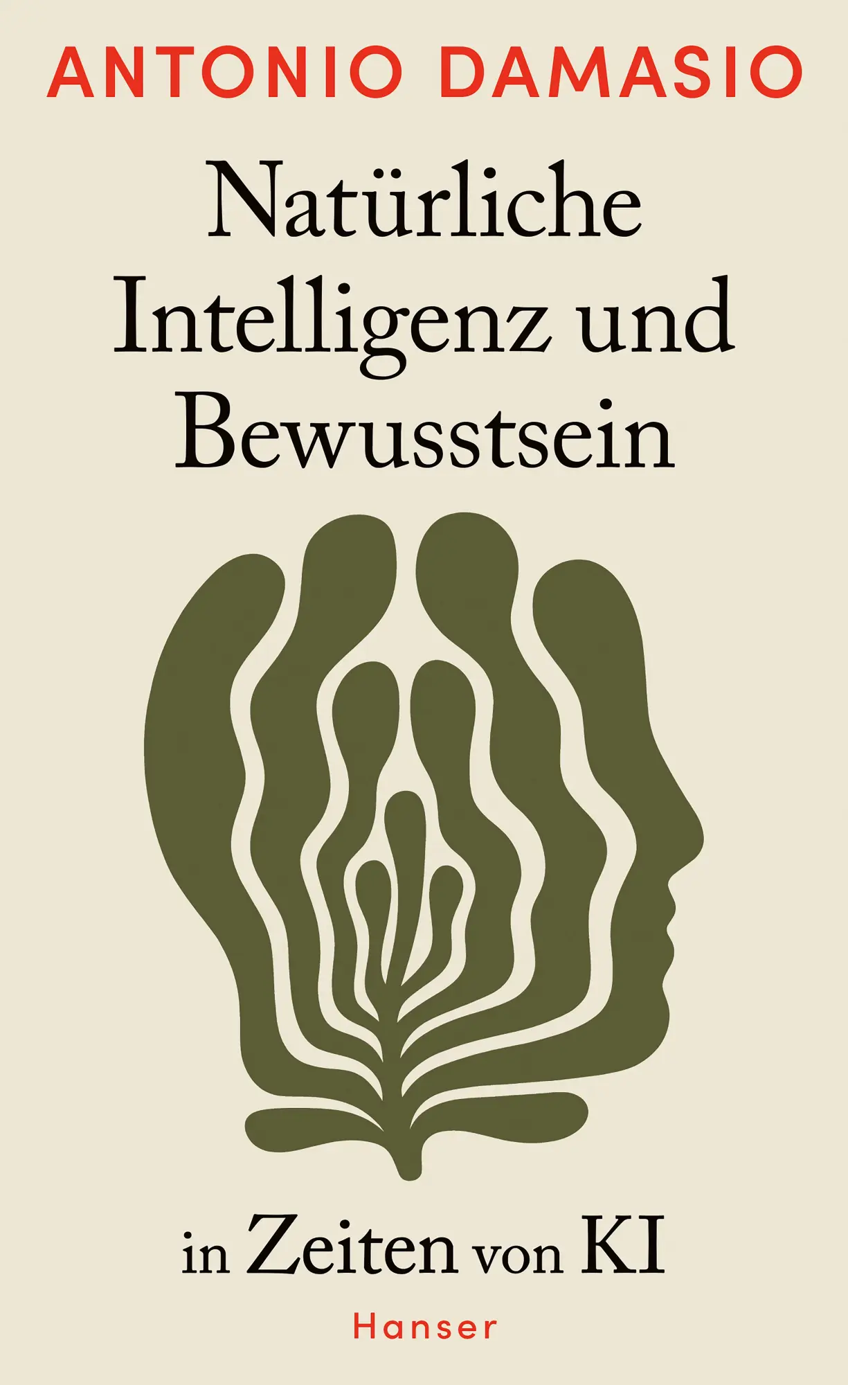 Cover: 9783446284364 | Natürliche Intelligenz und Bewusstsein in Zeiten von KI | Damasio