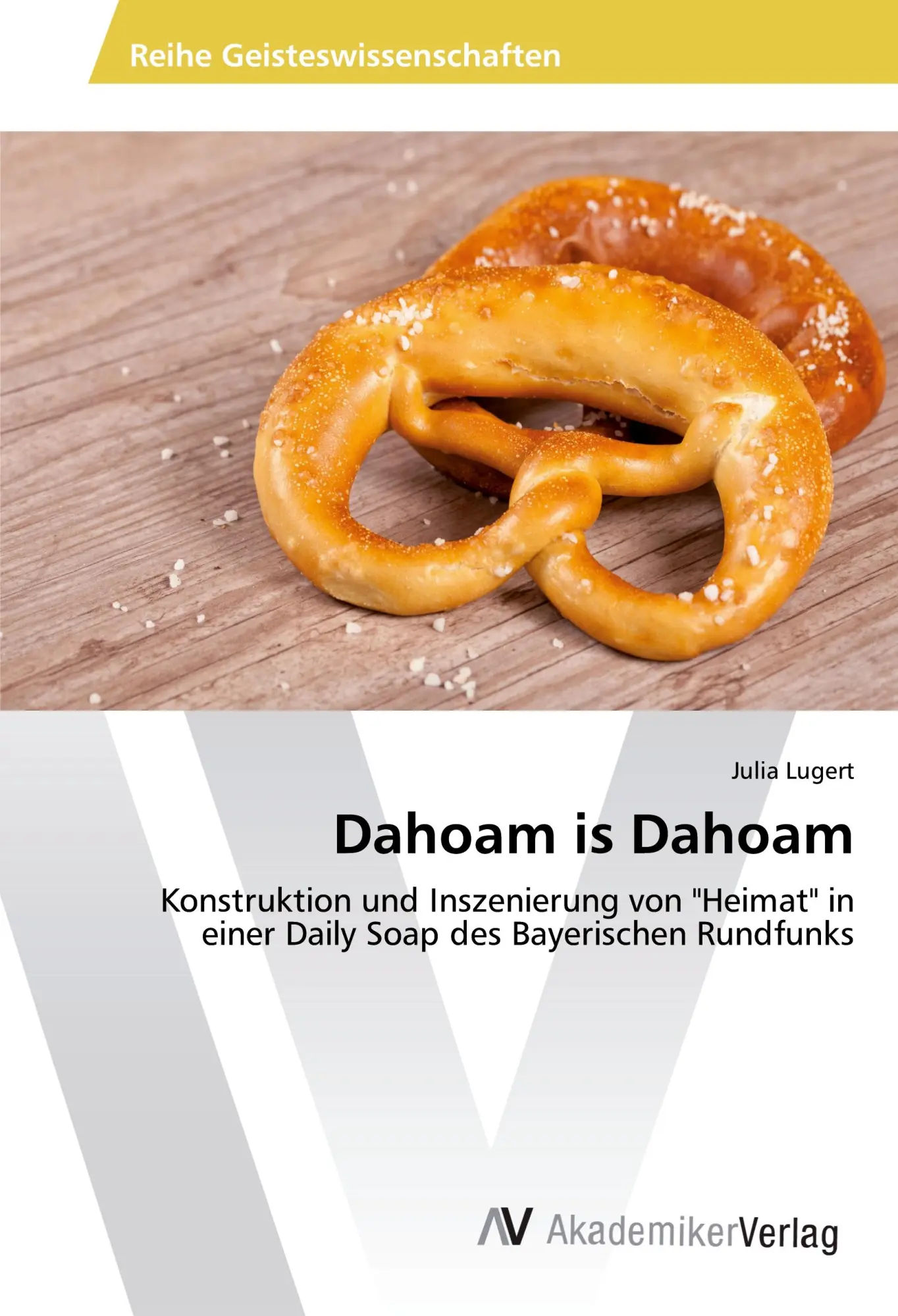 Cover: 9783639884364 | Dahoam is Dahoam | Julia Lugert | Taschenbuch | 132 S. | Deutsch