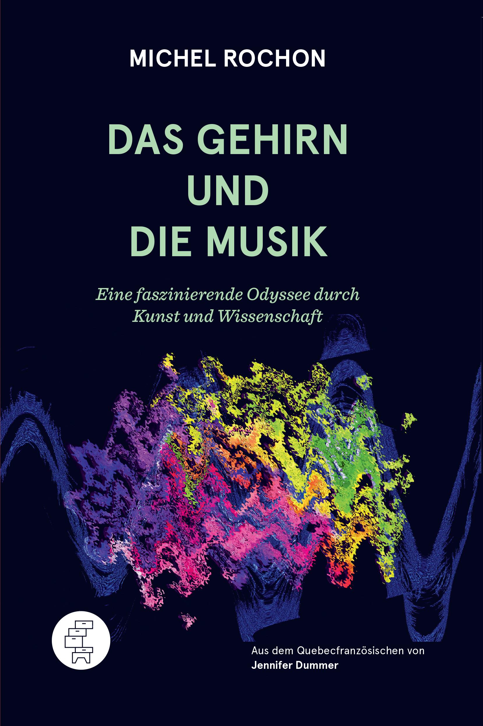 Cover: 9783905574364 | Das Gehirn und die Musik | Michel Rochon | Taschenbuch | 192 S. | 2024