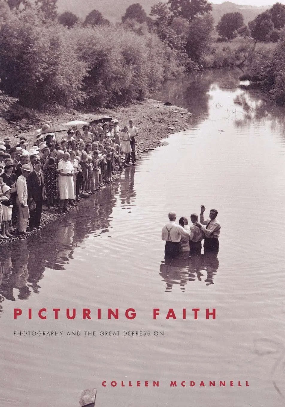 Cover: 9780300184464 | Picturing Faith | Photography and the Great Depression | Mcdannell