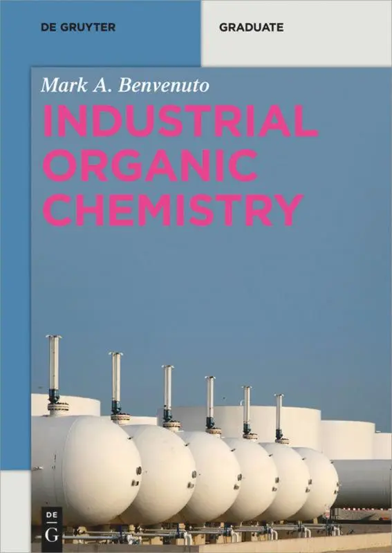 Cover: 9783110494464 | Industrial Organic Chemistry | Mark Anthony Benvenuto | Taschenbuch