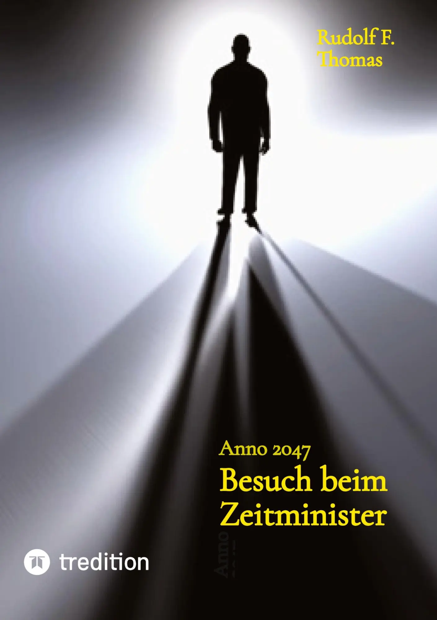 Cover: 9783384734464 | Besuch beim Zeitminister | Anno 2047 | Rudolf F. Thomas | Taschenbuch