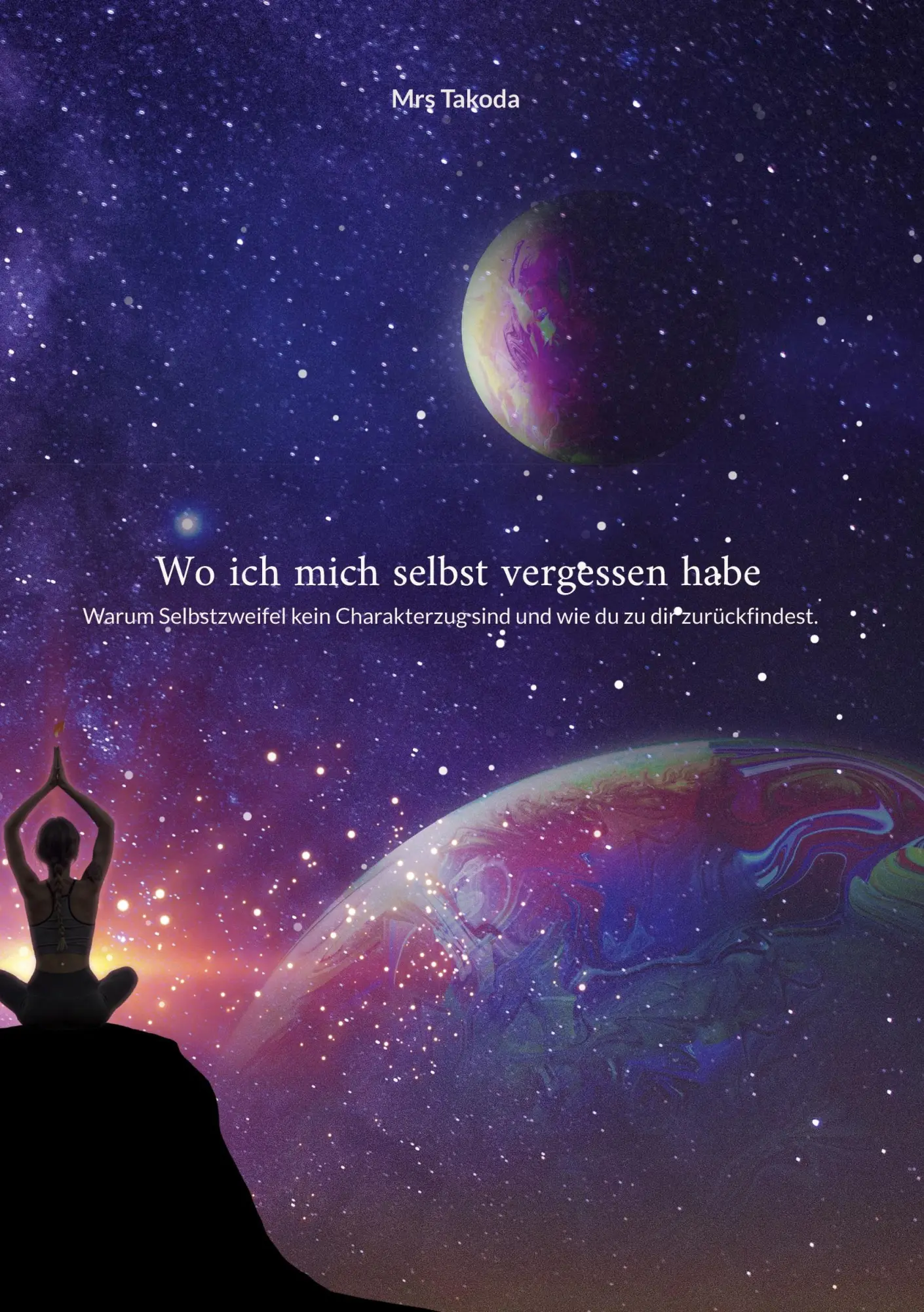 Wo ich mich selbst vergessen habe