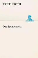 Cover: 9783842414464 | Das Spinnennetz | Joseph Roth | Taschenbuch | 124 S. | Deutsch | 2013