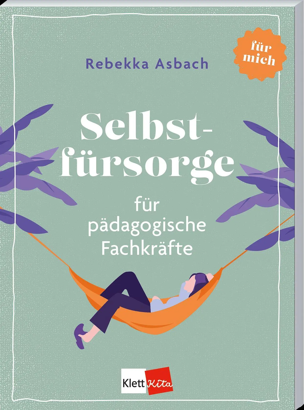 Cover: 9783960464464 | Selbstfürsorge für pädagogische Fachkräfte | Rebekka Asbach | Buch