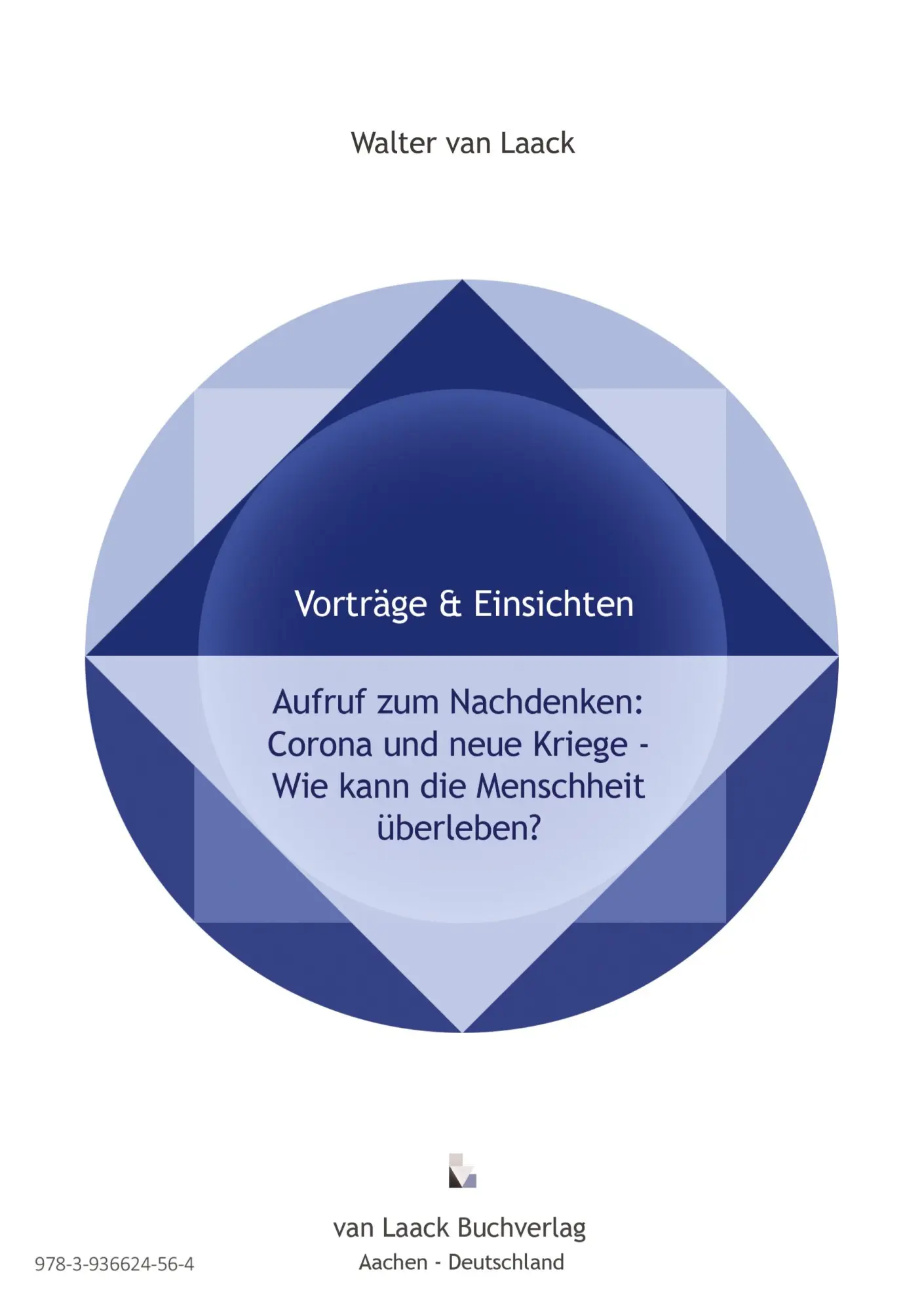 Cover: 9783936624564 | Aufruf zum Nachdenken: Corona und Neue Kriege - Wie kann die...