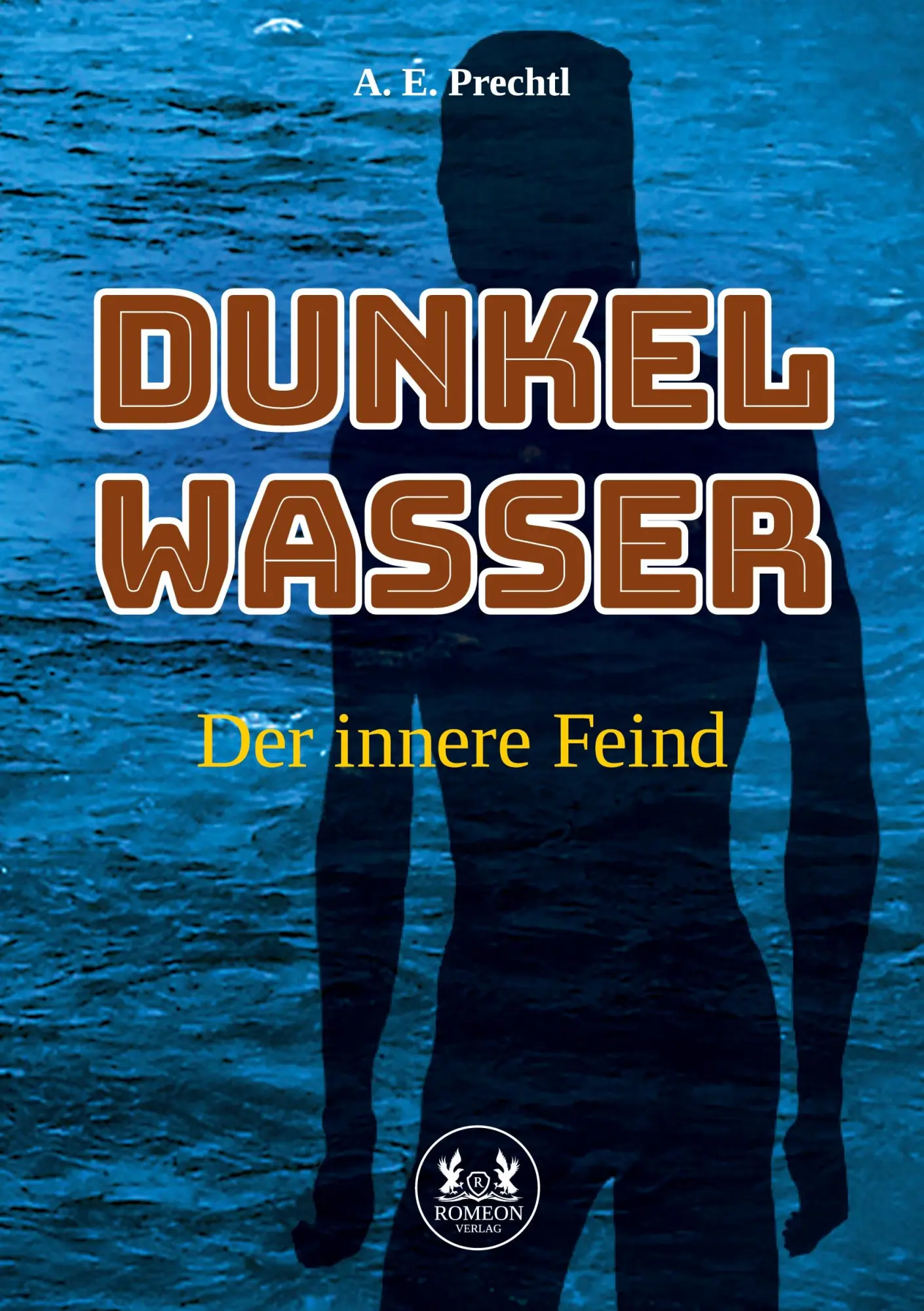Cover: 9783962294564 | Dunkelwasser | Der innere Feind | A. E. Prechtl | Taschenbuch | 384 S.