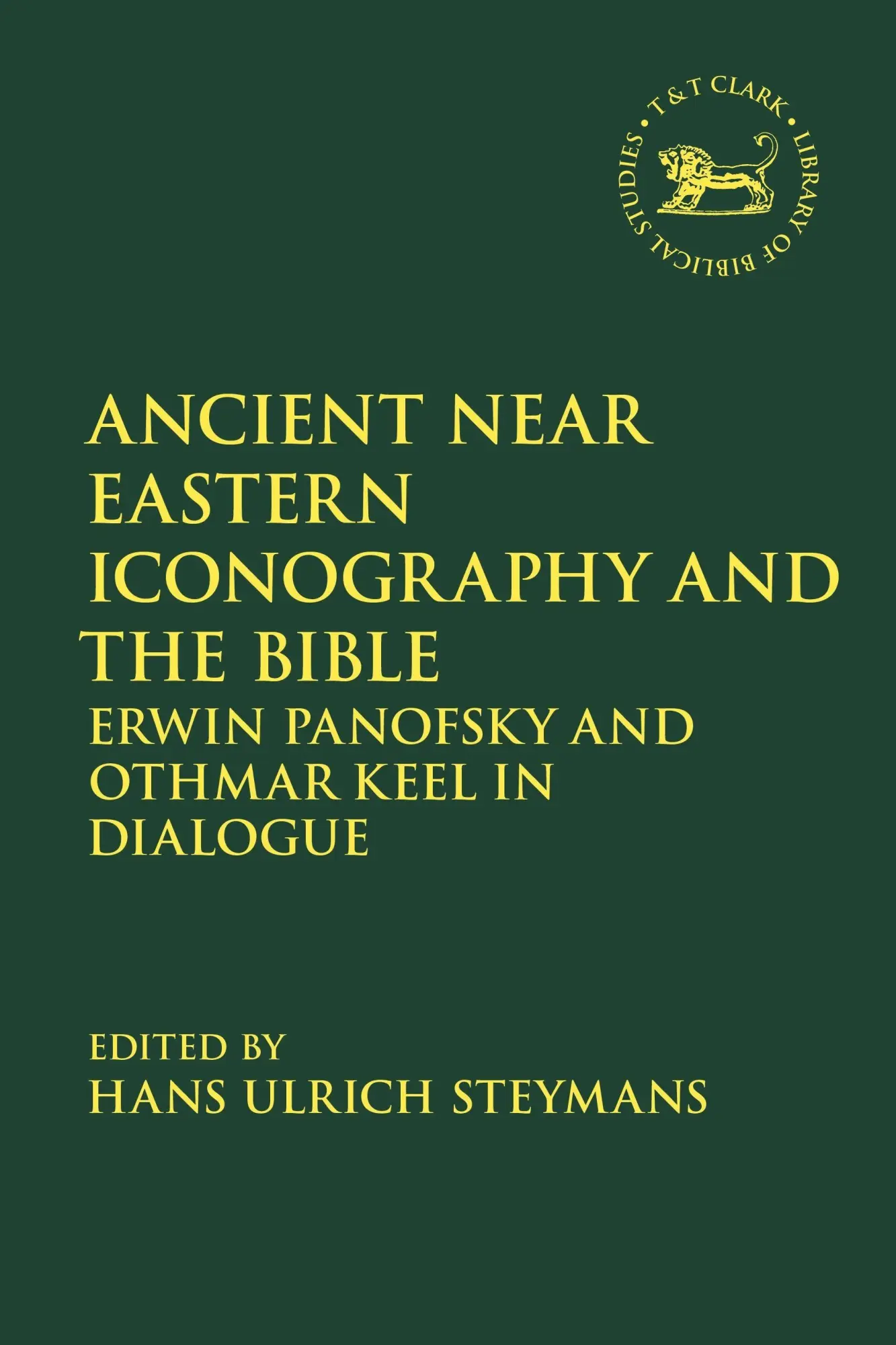Cover: 9780567714664 | Ancient Near Eastern Iconography and the Bible | Hans Ulrich Steymans