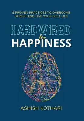 Cover: 9781544534664 | Hardwired for Happiness | Ashish Kothari | Buch | Gebunden | Englisch