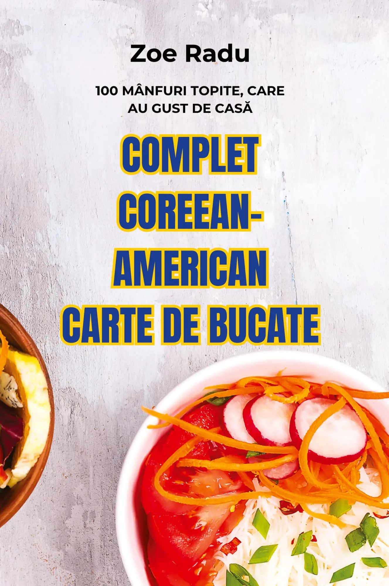Cover: 9781835834664 | COMPLET COREEAN-AMERICAN CARTE DE BUCATE | Zoe Radu | Taschenbuch