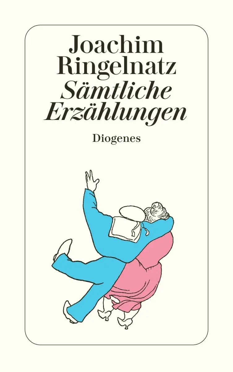 Cover: 9783257234664 | Sämtliche Erzählungen | Joachim Ringelnatz | Taschenbuch | 368 S.