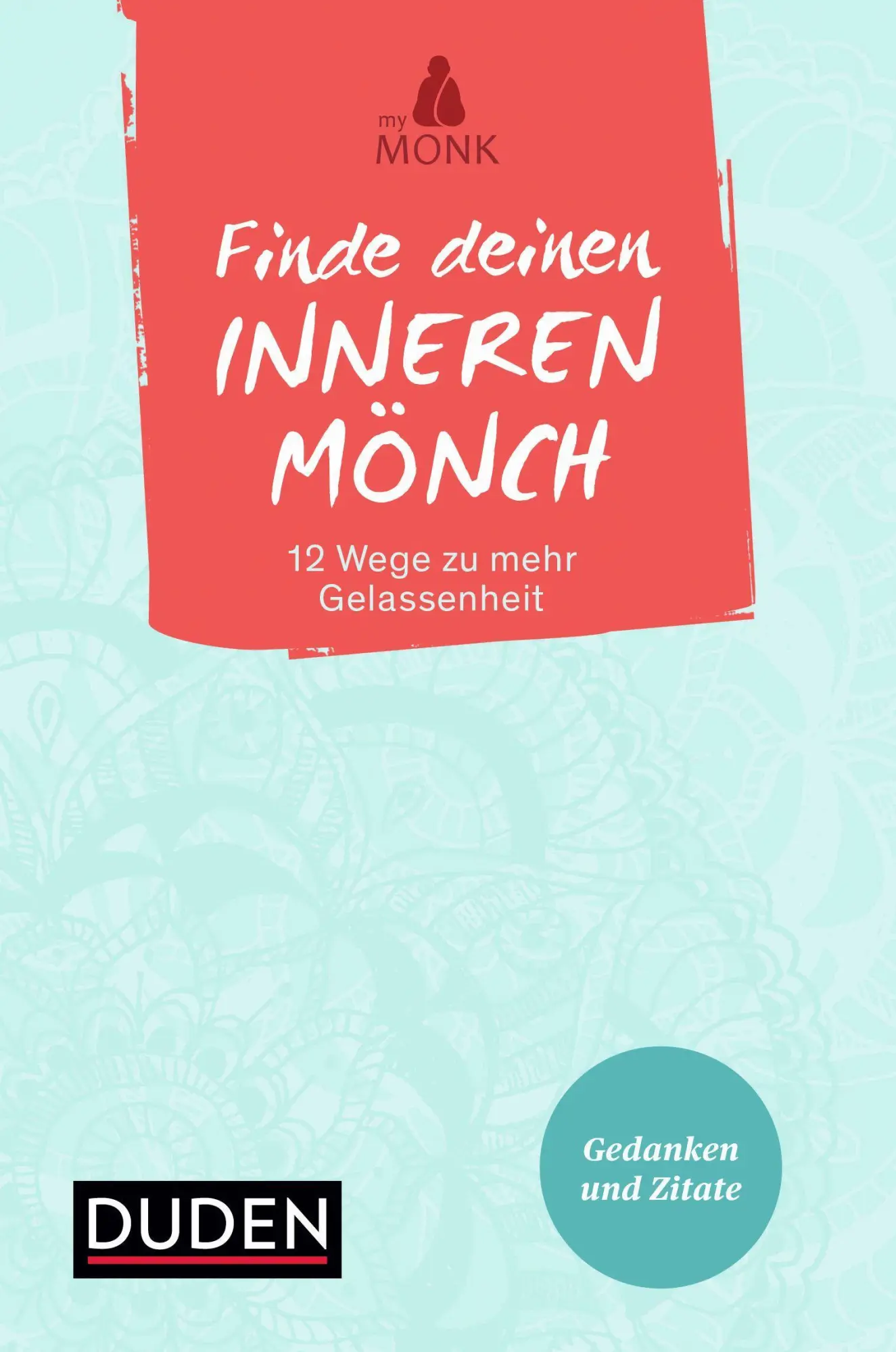 Cover: 9783411744664 | Finde deinen inneren Mönch | Tim Schlenzig | Buch | 144 S. | Deutsch