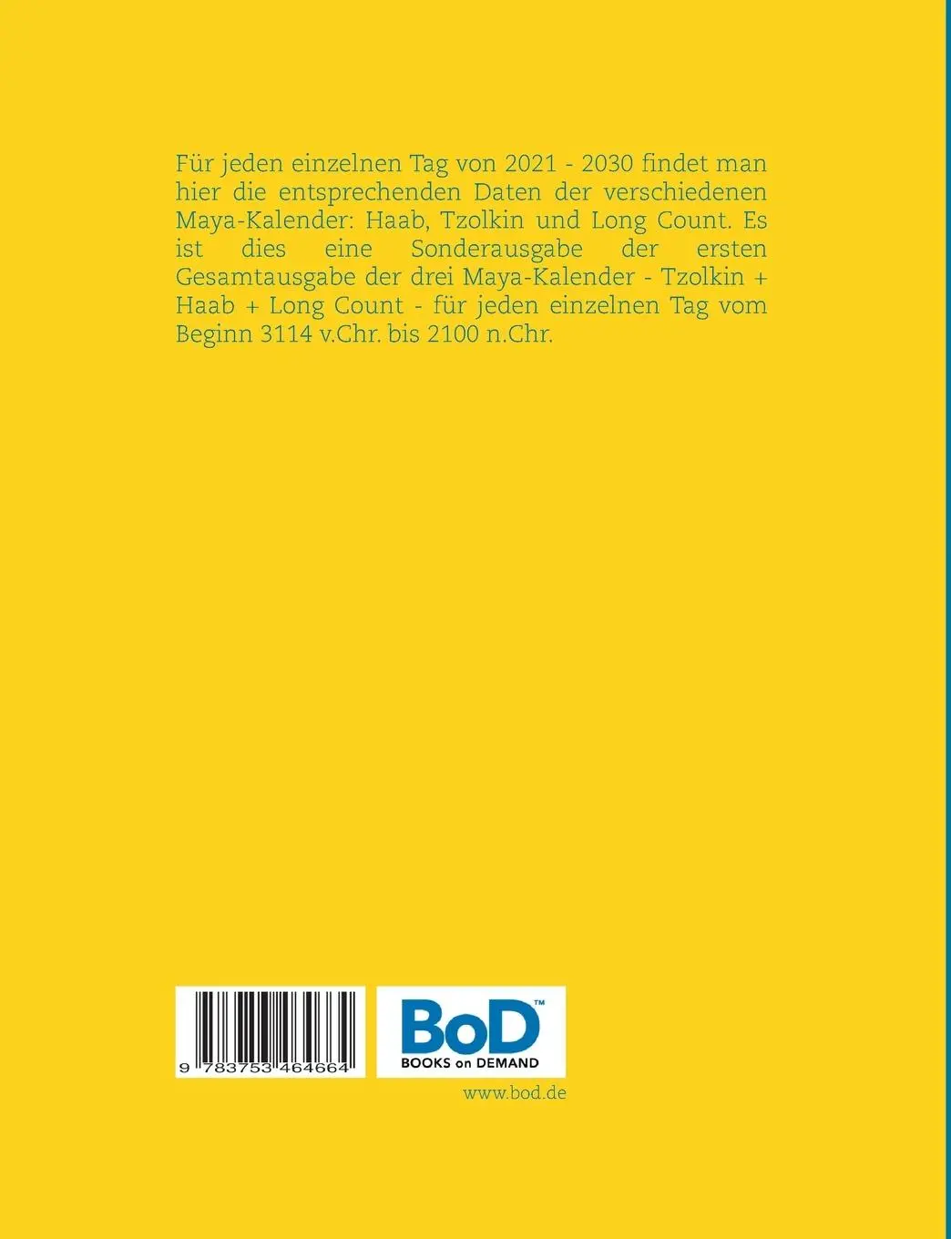 Rückseite: 9783753464664 | Der Maya-Kalender 2021-2030 n.Chr. | John Seberg | Taschenbuch | 80 S.