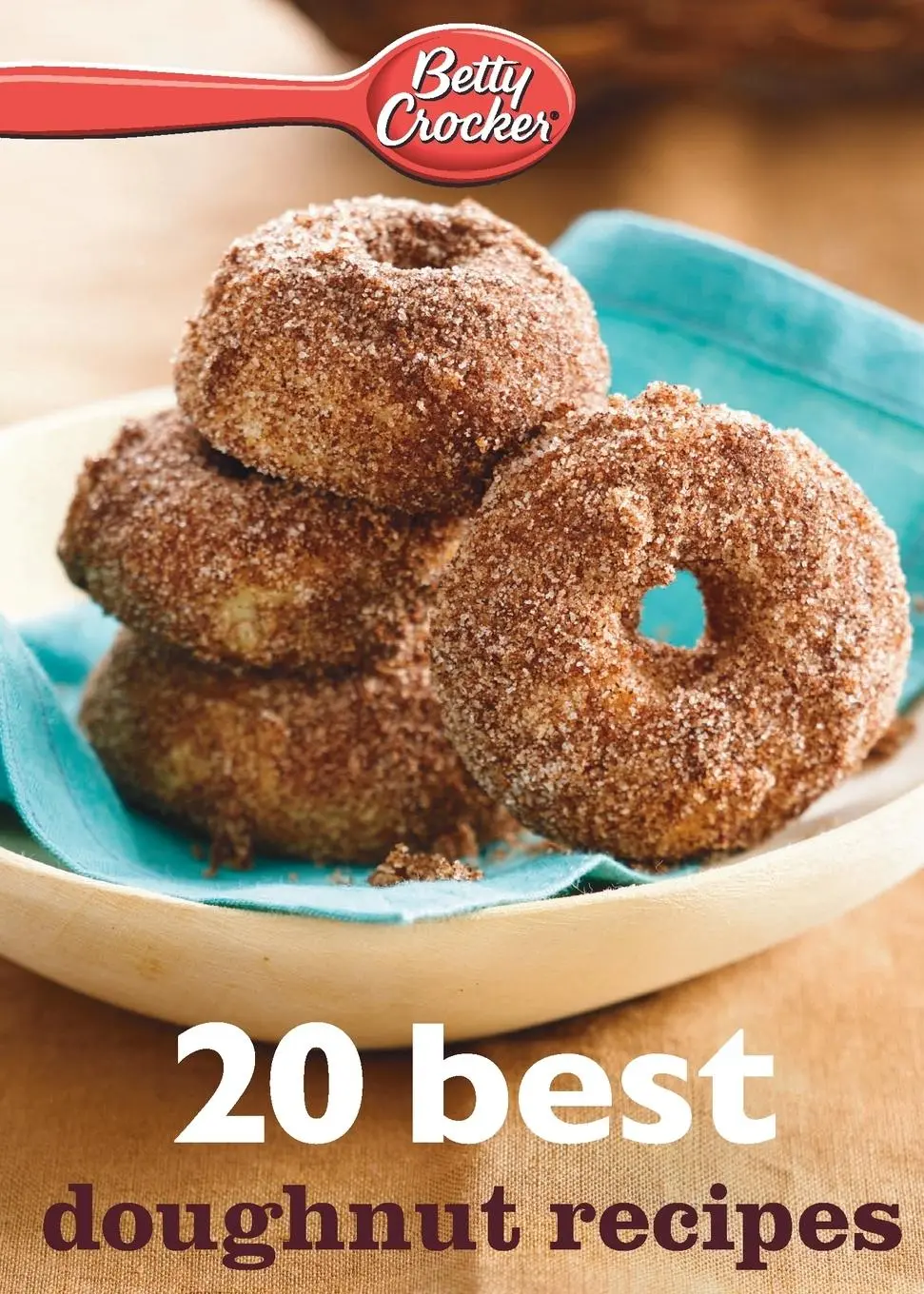 Cover: 9780544314764 | Betty Crocker 20 Best Doughnut Recipes | Betty Ed. D. Crocker | Buch