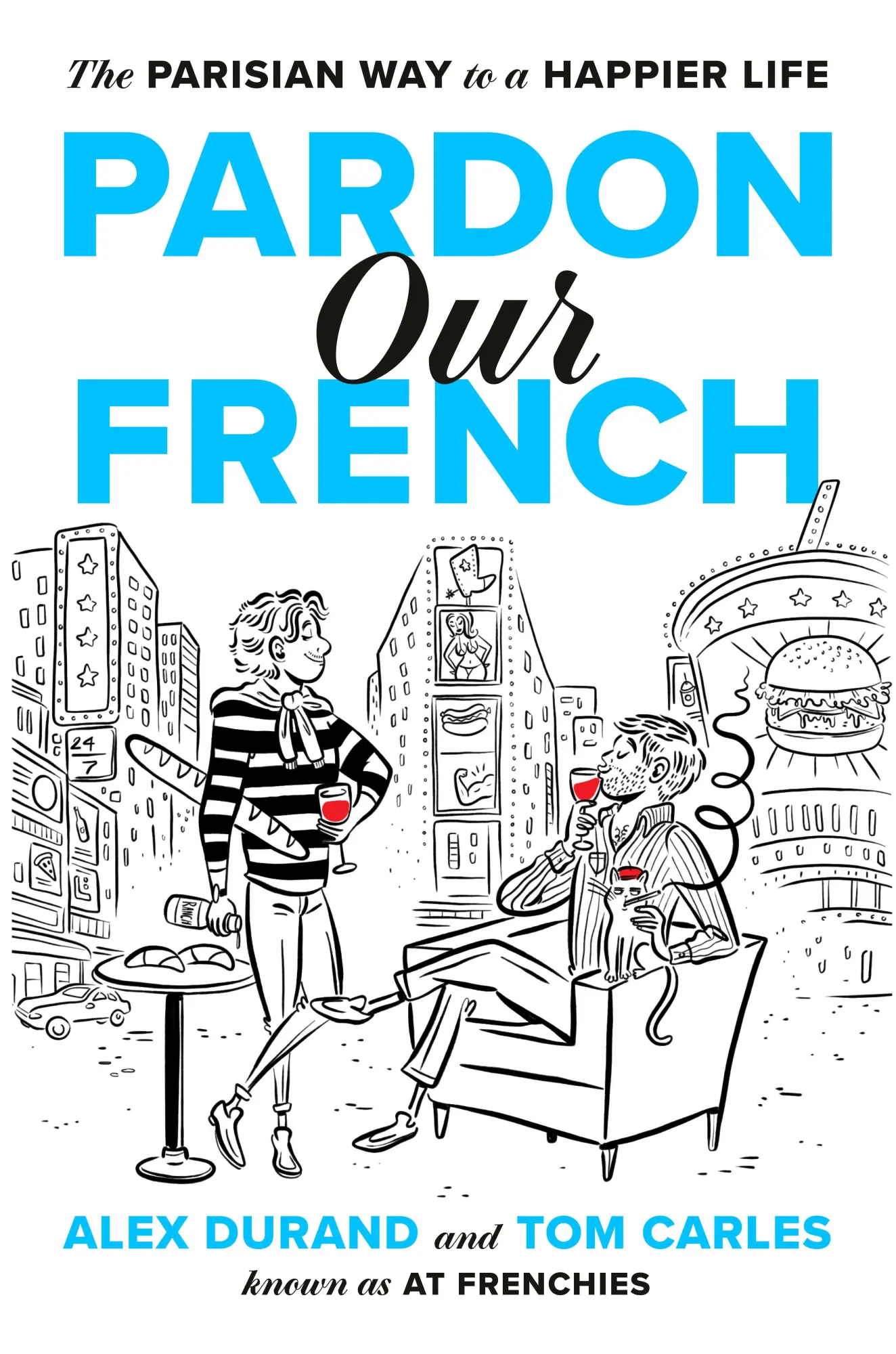 Cover: 9780593994764 | Pardon Our French | The Parisian Way to a Happier Life | Buch | 2026