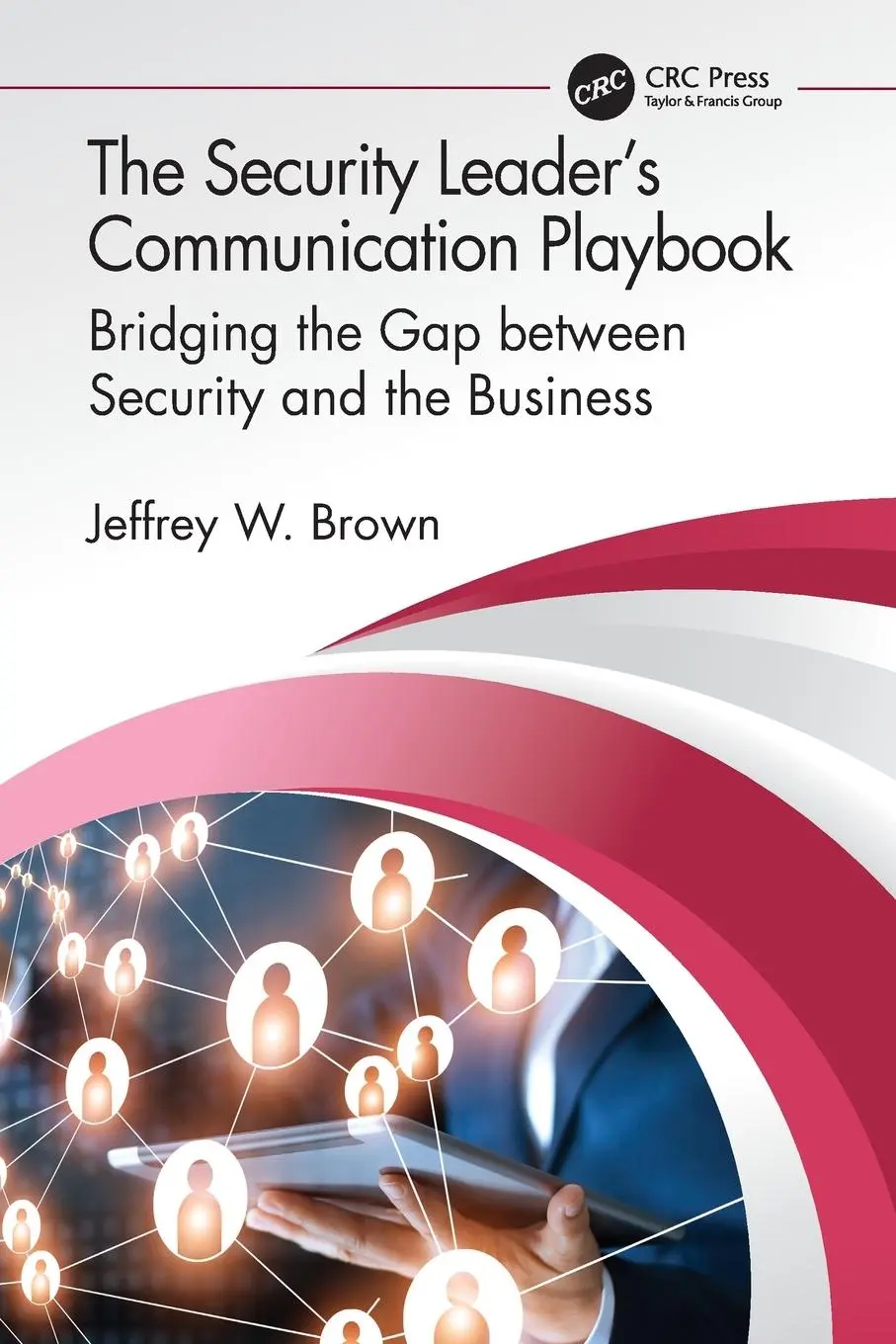Cover: 9781032074764 | The Security Leader's Communication Playbook | Jeffrey W Brown | Buch