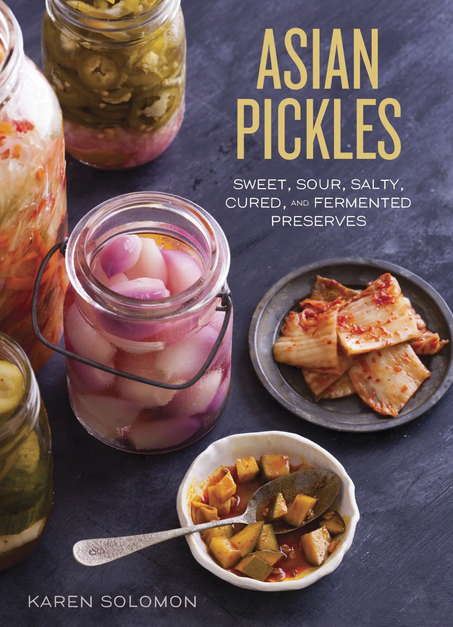 Cover: 9781607744764 | Asian Pickles | Karen Solomon | Buch | Einband - fest (Hardcover)