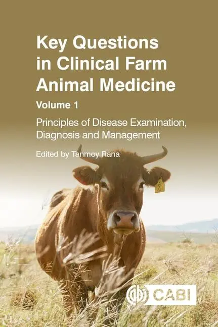 Cover: 9781800624764 | Key Questions in Clinical Farm Animal Medicine, Volume 1 | Tanmoy Rana