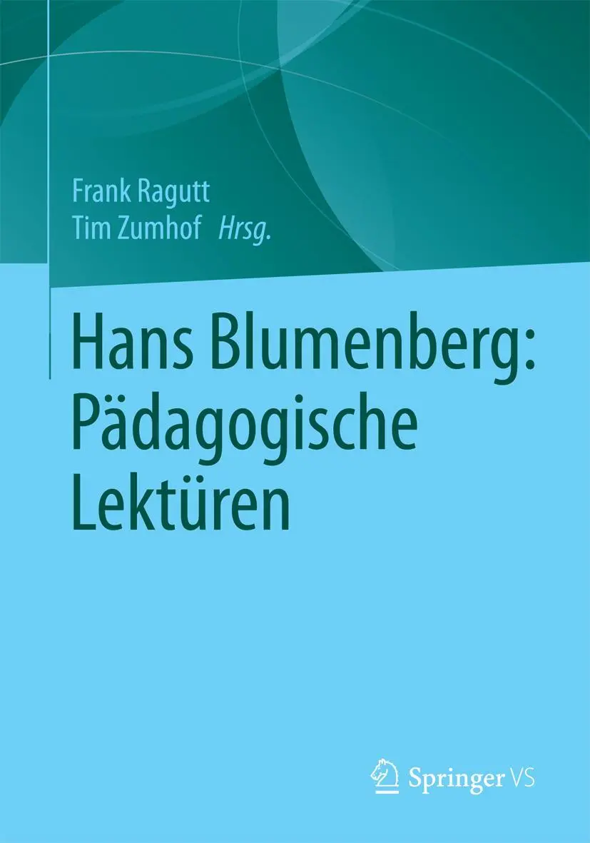 Cover: 9783658034764 | Hans Blumenberg: Pädagogische Lektüren | Frank Ragutt (u. a.) | Buch