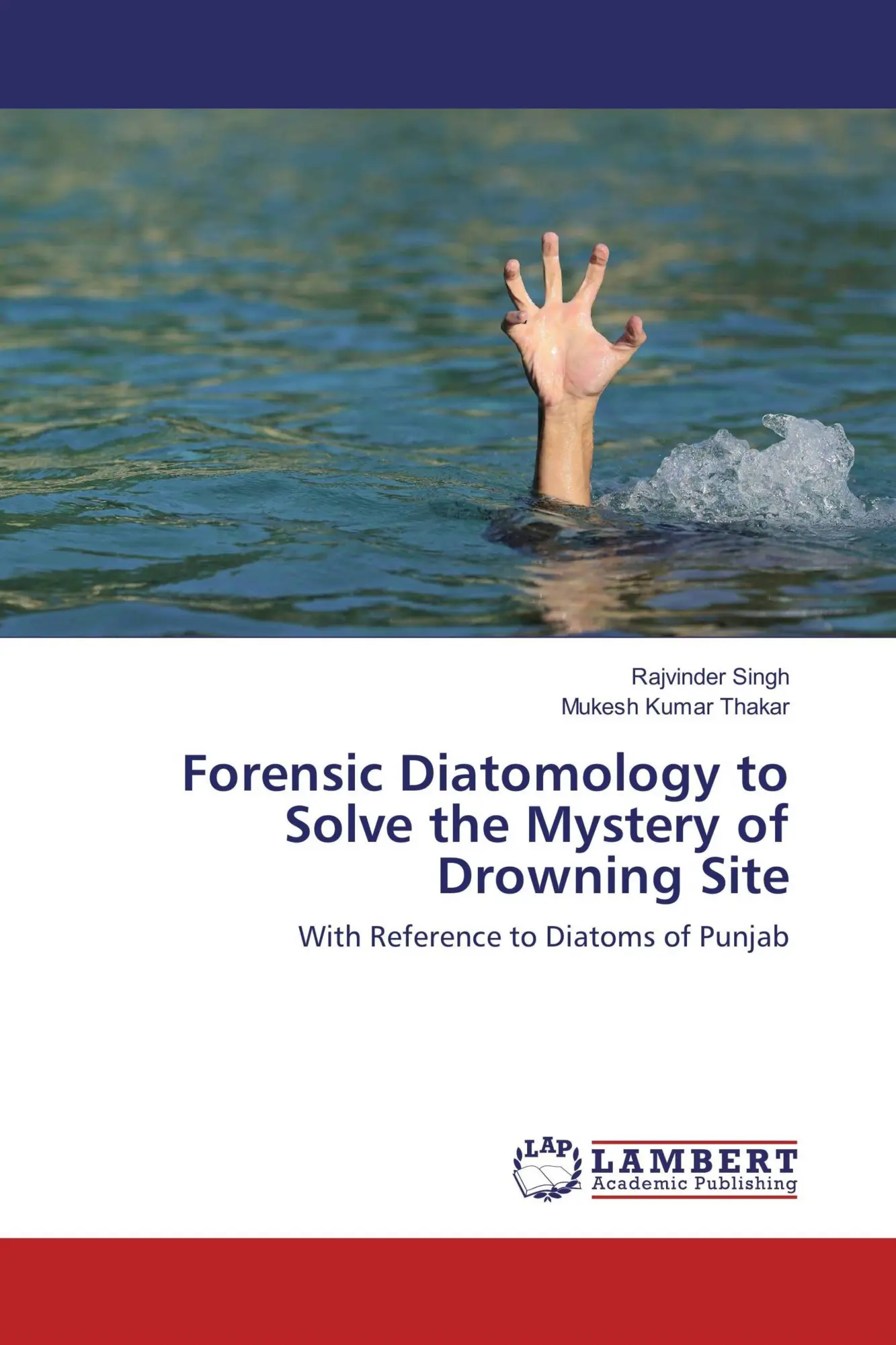 Cover: 9783659884764 | Forensic Diatomology to Solve the Mystery of Drowning Site | Buch
