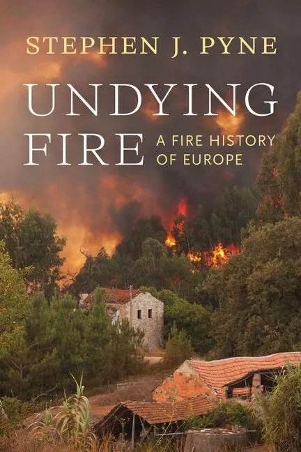 Cover: 9780295754864 | Undying Fire | A Fire History of Europe | Stephen J. Pyne | Buch