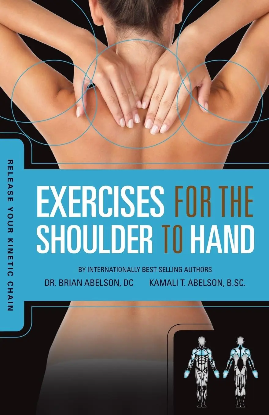 Cover: 9780973384864 | Release Your Kinetic Chain with Exercises for the Shoulder to Hand