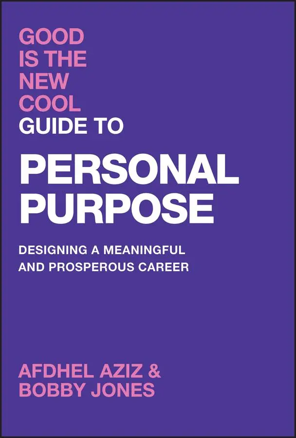 Cover: 9781394274864 | Good Is the New Cool Guide to Personal Purpose | Afdhel Aziz (u. a.)