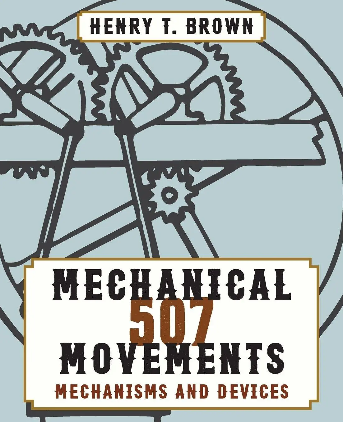 Cover: 9781626544864 | 507 Mechanical Movements | Henry T. Brown | Taschenbuch | Englisch