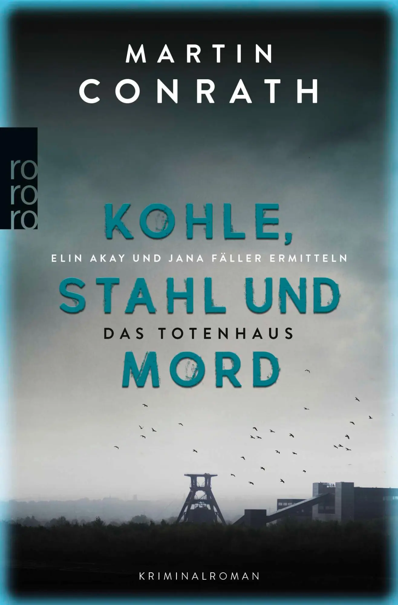 Cover: 9783499014864 | Kohle, Stahl und Mord: Das Totenhaus | Martin Conrath | Taschenbuch
