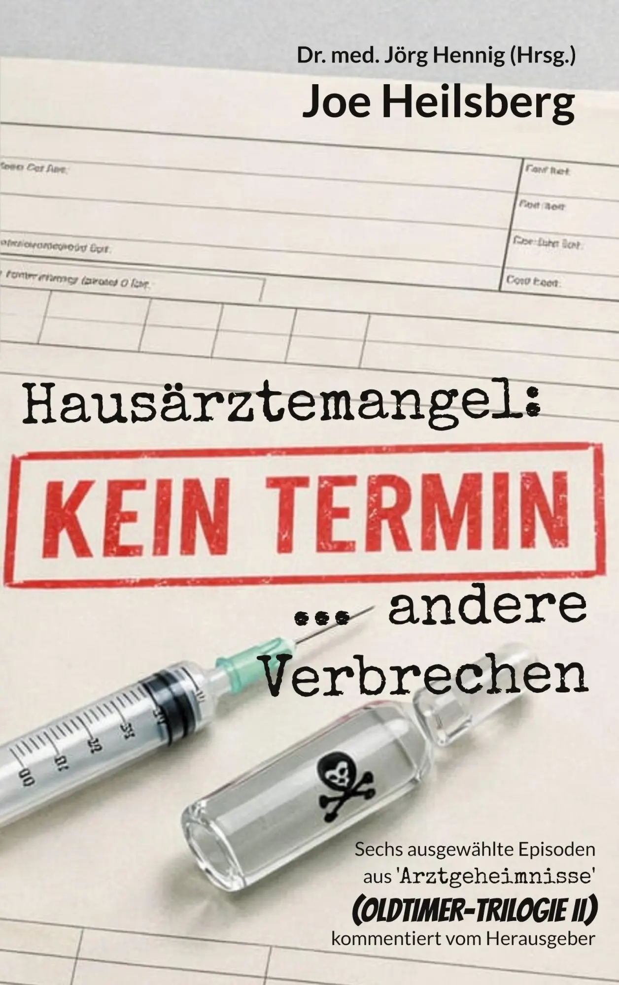 Cover: 9783695724864 | Kein Termin ... und andere Verbrechen | Joe Heilsberg | Taschenbuch