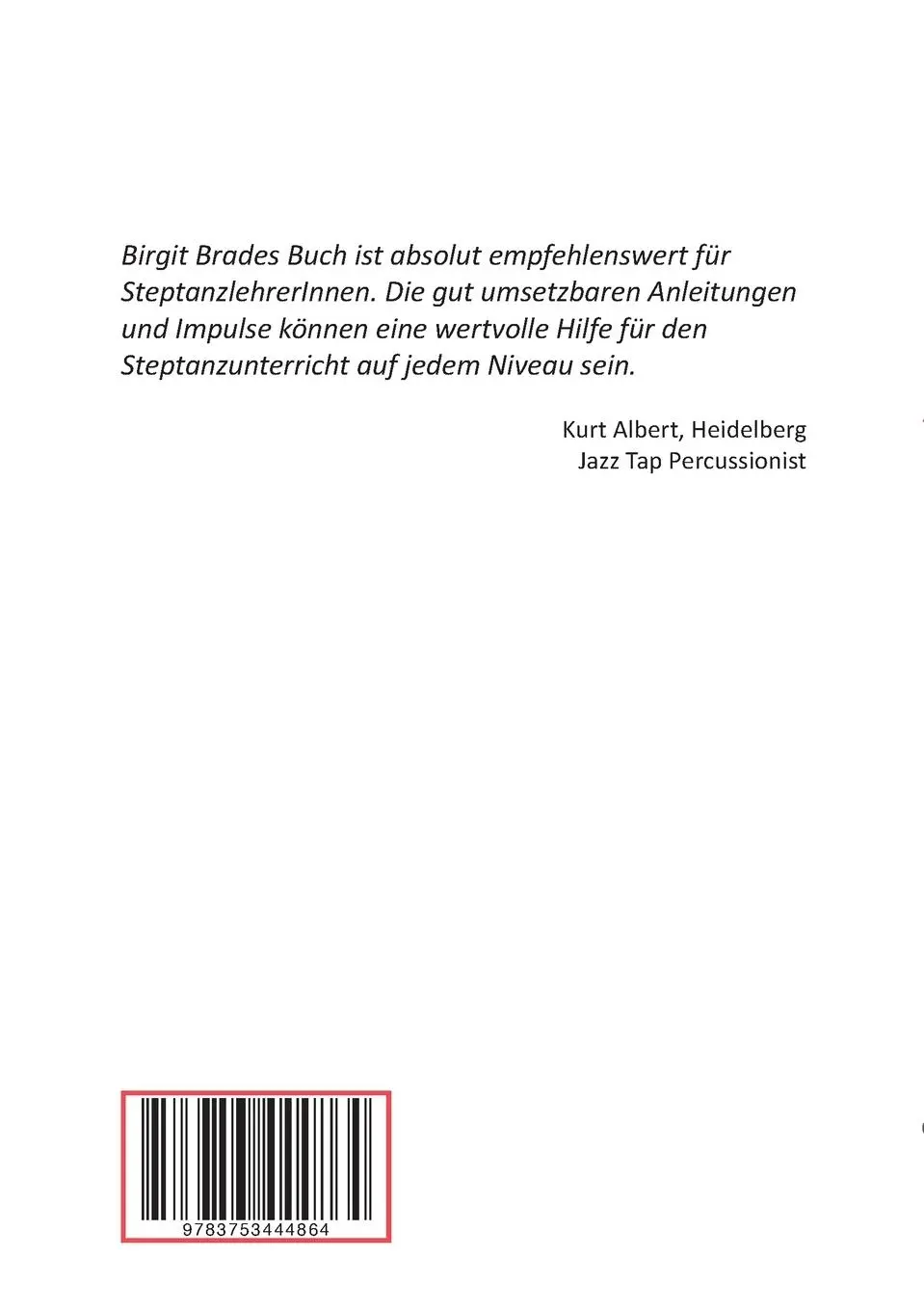Rückseite: 9783753444864 | Die Schönheit einer Steptanzmelodie unterrichten | Birgit Brade | Buch